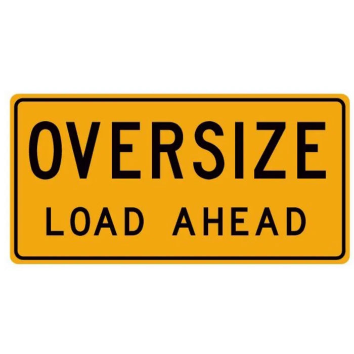 OVERSIZE LOAD AHEAD 1200 X 600 D/S ALLOY